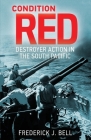 Condition Red: Destroyer Action in the South Pacific Cover Image