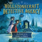 The Case of the Girl in Grey (Wollstonecraft Detective Agency #2) By Jordan Stratford, Nicola Barber (Read by) Cover Image