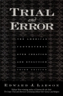 Trial and Error: The American Controversy Over Creation and Evolution Cover Image