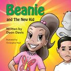 Beanie and the Bully ( the New Kid) By Deon Michelle Davis, Christopher Neal (Illustrator) Cover Image