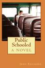 Public Schooled, a Novel Cover Image