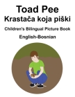 English-Bosnian Toad Pee/Krastača koja piski Children's Bilingual Picture Book By Suzanne Carlson (Illustrator), Richard Carlson Cover Image