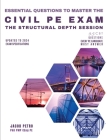 Essential Questions to Master the Civil PE Exam: The Structural Depth Session - 95 CBT Questions Every PE Candidate Must Answer Cover Image