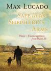 Safe in the Shepherd's Arms: Hope and Encouragement from Psalm 23 Cover Image