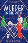 Murder in the Snow: A gripping 1920s historical cozy mystery By Verity Bright Cover Image