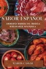 Sabor Español: Immerġi ruħek fil-ħruġa kulinarja Spanjola By Ramon Cassar Cover Image