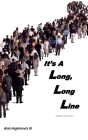 It's A Long, Long Line: A glimpse into eternity Cover Image