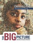 The Big Picture: Education Is Everyone's Business By Dennis Littky, Samantha Grabelle Cover Image