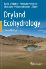 Dryland Ecohydrology By Paolo D'Odorico (Editor), Amilcare Porporato (Editor), Christiane Wilkinson Runyan (Editor) Cover Image