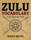 Zulu Vocabulary: A Zulu Language Guide Cover Image