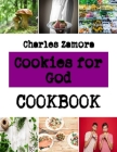 Cookies for God: Secret Tips for Baking Cookies By Charles Zamora Cover Image