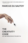 The Creativity Code: Art and Innovation in the Age of AI By Marcus Du Sautoy Cover Image
