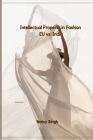 Intellectual Property in Fashion EU vs. India By Nainy Singh Cover Image
