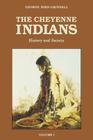 The Cheyenne Indians, Volume 1: History and Society By George Bird Grinnell Cover Image