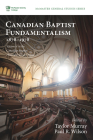 Canadian Baptist Fundamentalism, 1878-1978 By Taylor Murray (Editor), Paul R. Wilson (Editor) Cover Image
