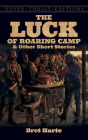 The Luck of Roaring Camp and Other Short Stories By Bret Harte Cover Image