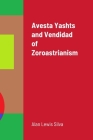 Avesta Yashts and Vendidad of Zoroastrianism Cover Image