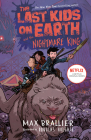 The Last Kids on Earth and the Nightmare King By Max Brallier, Douglas Holgate (Illustrator) Cover Image