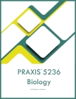 PRAXIS 5236 Biology By Robinson M. Jefferson Cover Image