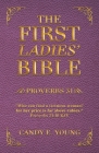 The First Ladies' Bible: Proverbs 31 By Candy E. Young Cover Image