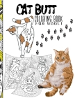 Cat Butt Coloring Book For Adult: Funny Gift for Cat Lovers By Cat-Y&z Publishing Cover Image