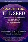 Awakening the Seed: The New, Simplified, Proven Path to Perfect Egg Quality, Optimal Fertility, and Healthy Babies Cover Image