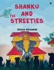Shanku and the Streeties By Remya Krishnan Cover Image