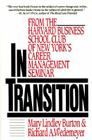 In Transition: From the Harvard Business School Club of New York's Career Management Seminar By Mary Lindley Burton, Richard A. Wedemeyer Cover Image