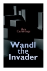 Wandl the Invader By Ray Cummings Cover Image