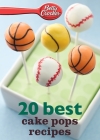 Betty Crocker 20 Best Cake Pops Recipes (Betty Crocker eBook Minis) Cover Image