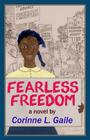 Fearless Freedom By Corinne L. Gaile Cover Image