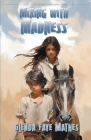 Mixing with Madness: Book 2 in the Blender Adventures series Cover Image