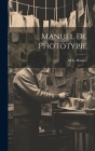 Manuel De Phototypie Cover Image