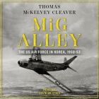 MIG Alley: The US Air Force in Korea, 1950-53 Cover Image