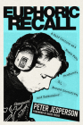 Euphoric Recall: A Half Century as a Music Fan, Producer, Dj, Record Executive, and Tastemaker By Peter Jesperson, David Fricke (Foreword by) Cover Image