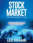 Stock Market for Beginners 2021: With this guide you will learn how the market works and how you can position yourself to earn how much money you want Cover Image