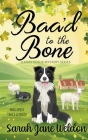 Baa'd to the Bone By Sarah Jane Weldon Cover Image