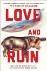 Love and Ruin: Tales of Obsession, Danger, and Heartbreak from The Atavist Magazine Cover Image