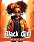 Black Girl Coloring Book: African American Girls in Beauty Styles and Modern Outfits to Color Cover Image