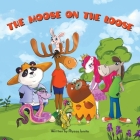 The Moose on the Loose By Alyssa Ionita Cover Image