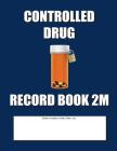 Controlled Drug Record Book 2M: Mid Size - Blue Cover Cover Image