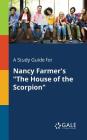 A Study Guide for Nancy Farmer's The House of the Scorpion By Cengage Learning Gale Cover Image