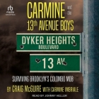 Carmine and the 13th Avenue Boys: Surviving Brooklyn's Colombo Mob Cover Image