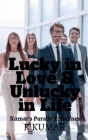 Lucky in Love & Unlucky in Life By R. Kumar Cover Image