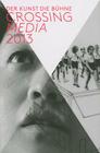 Crossing Media 2013: A Stage for Art Cover Image