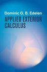 Applied Exterior Calculus (Dover Books on Mathematics) By Dominic G. B. Edelen Cover Image