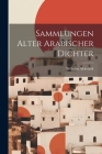 Sammlungen alter Arabischer Dichter Cover Image