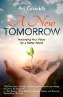 A New Tomorrow: Activating Your Vision for a Better World By Ari Gronich Cover Image