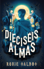 Dieciséis almas / Sixteen Souls By Rosie Talbot Cover Image