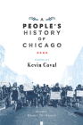 A People's History of Chicago By Kevin Coval, Chancellor Bennett (Foreword by) Cover Image